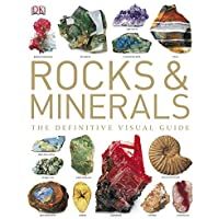 Rocks And Minerals: The Definitive Visual Guide (Dk)